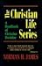 The Christian Life Series: A Handbook of Christian Doctrine