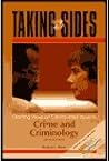 Taking Sides: Clashing Views on Controversial Issues in Crime and Criminology