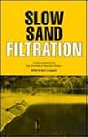Slow Sand Filtration: A Report Slow Sand Filtration: A Report