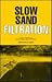 Slow Sand Filtration: A Report