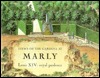 Views of the Gardens at Marly: Louis XIV : Royal Gardener (Hardcover)
