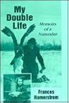 My Double Life by Frances Hamerstrom