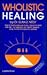 Wholistic Healing (5th Edition)