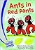 Ants in Red Pants (Bright Sparks)