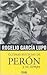 Ultimas Noticias de Peron y Su Tiempo (Spanish Edition)