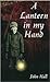 A Lantern in My Hand by John Hall