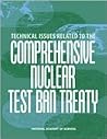 Technical Issues Related to the Comprehensive Nuclear Test Ban Treaty Technical Issues Related to the Comprehensive Nuclear Test Ban Treaty