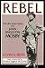 Rebel: The Life and Times of John Singleton Mosby