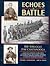 Echoes of Battle: The Strug...