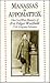 Manassas to Appomattox: The Civil War Memoirs of Pvt. Edgar Warfield 17th Virginia Infantry