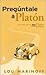 Pregúntale a Platón