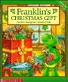 Franklin's Christmas Gift by Paulette Bourgeois