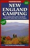 Foghorn New England Camping: The Complete Guide to More Than 82,000 Campsites for Tenters, RVers, and Car Campers