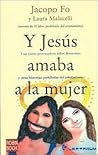 Y Jesus amaba a la mujer by Jacopo Fo