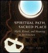Spiritual Path, Sacred Place (Paperback)