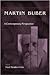 Martin Buber: A Contemporary Perspective
