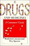 Drugs and Medicines: A Consumers' Guide (Oxford Medical Publications)