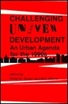 Challenging Uneven Development: An Urban Agenda for the 1990s (Paperback)