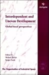 Interdependent and Uneven Development: Global–Local Perspectives (The Dynamics of Economic Space) Interdependent and Uneven Development: Global–Local Perspectives (The Dynamics of Economic Space)