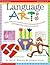 Language Arts: Super-Creative Art Activities That Build Language Arts Skills and Engage Kids of All Learning Styles