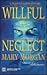 Willful Neglect