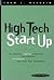 High Tech Startup: The Complete How-To Handbook for Creating Successful New High Tech Companies