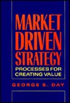 Market Driven Strategy: Processes for Creating Value (Hardcover)