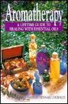 Aromatherapy: A Lifetime Guide to Healing with Essential Oils (Paperback)