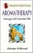 Aromatherapy: Massage with Essential Oils (Health essentials)