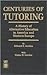 Centuries of Tutoring: A History of Alternative Education in America and Western Europe