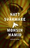 Nattsvärmare by Mohsin Hamid