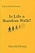 Is Life a Random Walk?