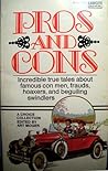 Pros and Cons: Incredible True Tales About Famous Con Men, Frauds, Hoaxers, and Beguiling Swindlers