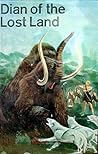 Dian of the Lost Land by Edison Marshall Dian of the Lost Land by Edison Marshall