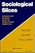 Sociological Slices: Introd...