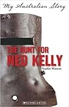 The Hunt for Ned Kelly by Sophie Masson