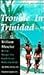 Trouble in Trinidad by William Manchee