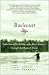 Backcast: Fatherhood, Fly-fishing and a River Journey Through the Heart of Alaska Signed