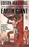 The Earth Giant by Edison Marshall
