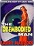The Disembodied Man by Larry Maddock
