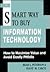 The Smart Way to Buy Information Technology: How to Maximize Value and Avoid Costly Pitfalls