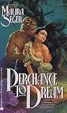 Perchance to Dream Perchance to Dream