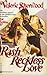 Rash Reckless Love