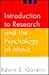 Introduction to Research and the Psychology of Music/4855