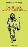 Dr. Black and the Guerrillia