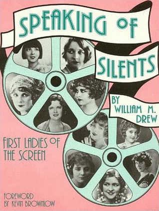 Speaking of Silents: First Ladies of the Screen (Paperback)