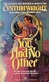 You and No Other by Cynthia  Wright