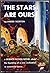 The Stars Are Ours by Andre Norton