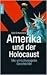 Amerika und der Holocaust
