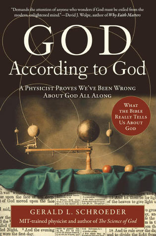 God According to God: A Scientist Discovers We've Been Wrong About God All Along – A Groundbreaking Theology Uniting Science, Faith, and Biblical Research